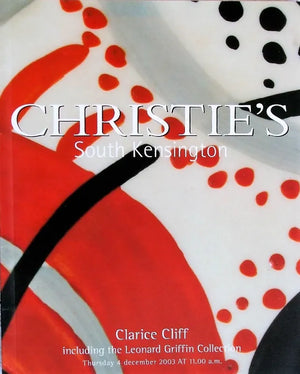 Christie's ~ Clarice Cliff ~ The Leonard Griffin Collection ~ London ~ 04. 12. 2003