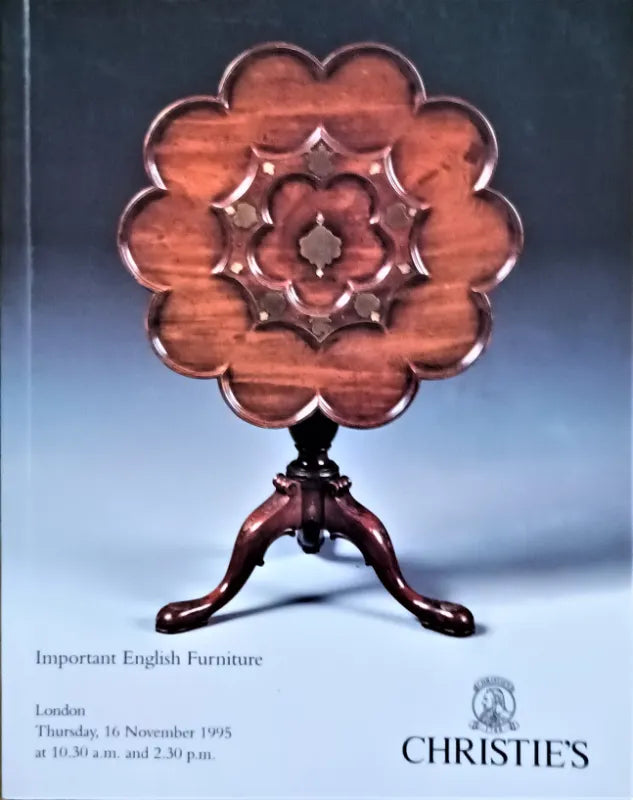 Christie's ~ Important English Furniture ~ London ~ 16. 11. 1995