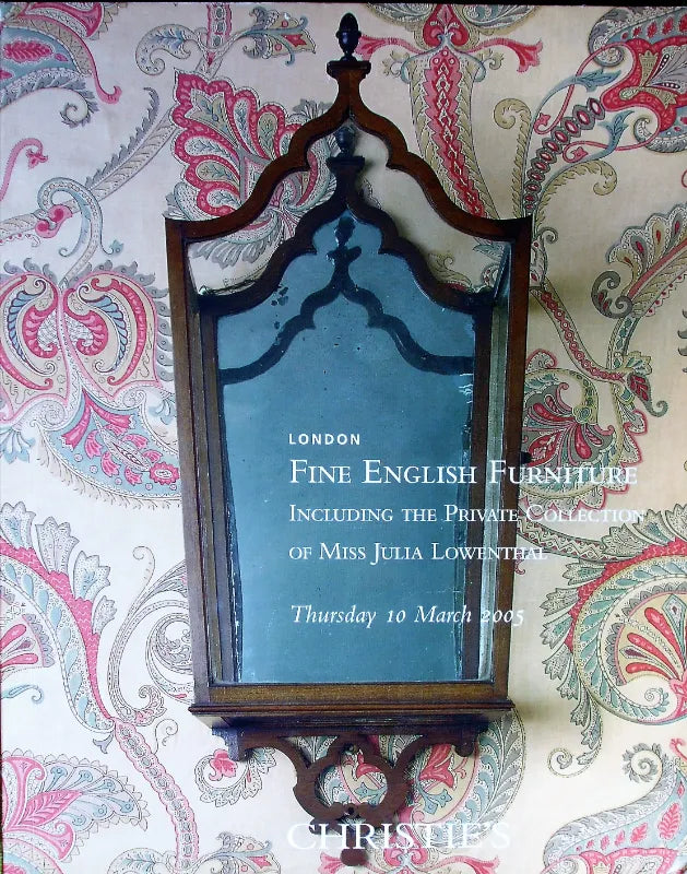 Christie's ~ Furniture ~Julia Lowenthal ~ London ~ 10. 03. 2005