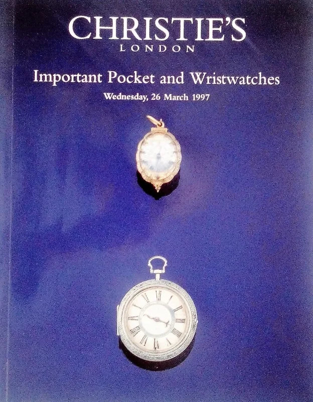 Christie's ~ Pocket & Wristwatches ~ London ~ 26. 03. 1997