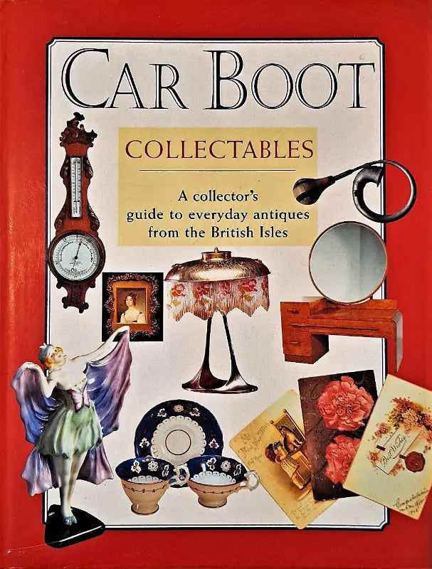 Car Boot Collectables ~ A Collector's Guide