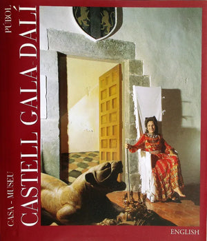 Castell Gala Dalí ~ Casa Museu ~ Salvador Dalí