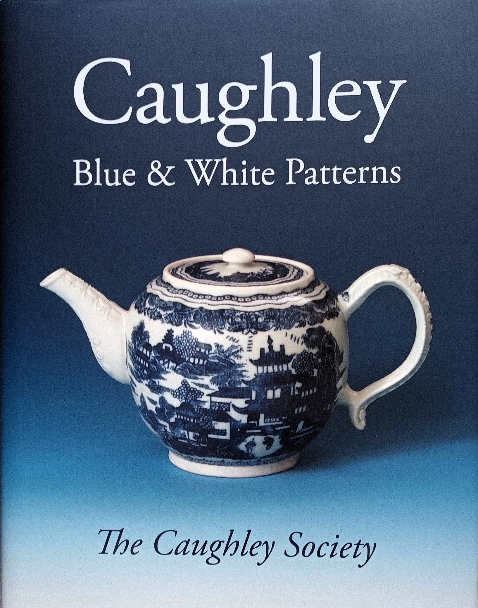Caughley Blue & White Patterns ~ The Caughley Society – Applecross Antiques