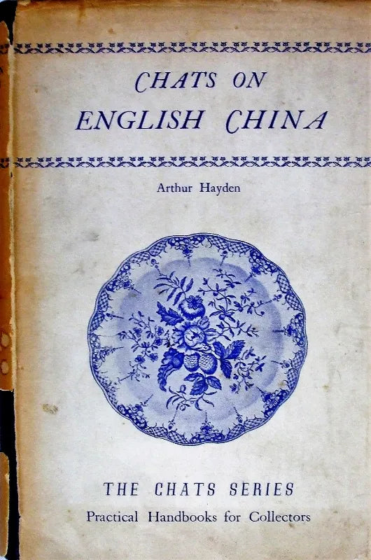Chats on English China ~ Arthur Hayden