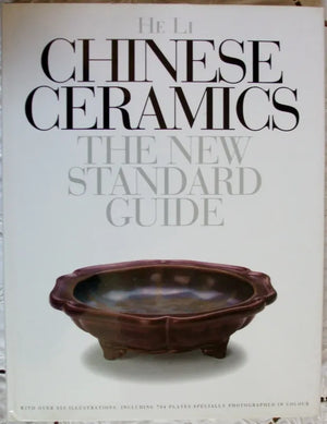 Chinese Ceramics The New Standard Guide