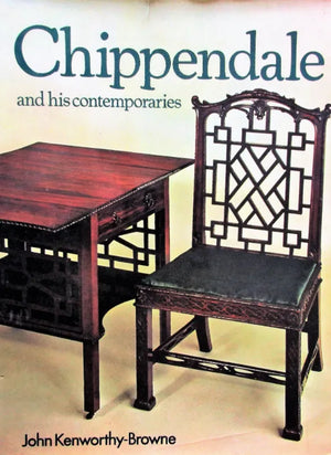 Chippendale & his Contemporaries ~ John Kenworthy-Browne