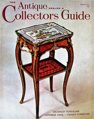 The Antique Dealer & Collectors Guide ~ March 1974