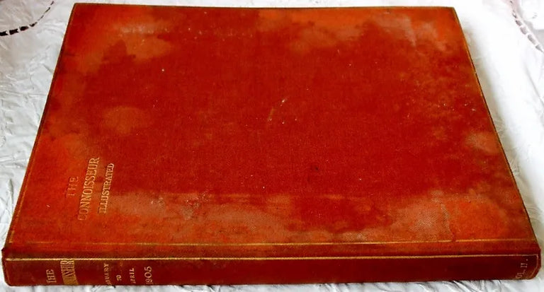 The Connoisseur ~ Vol. XI ~ January - April 1905