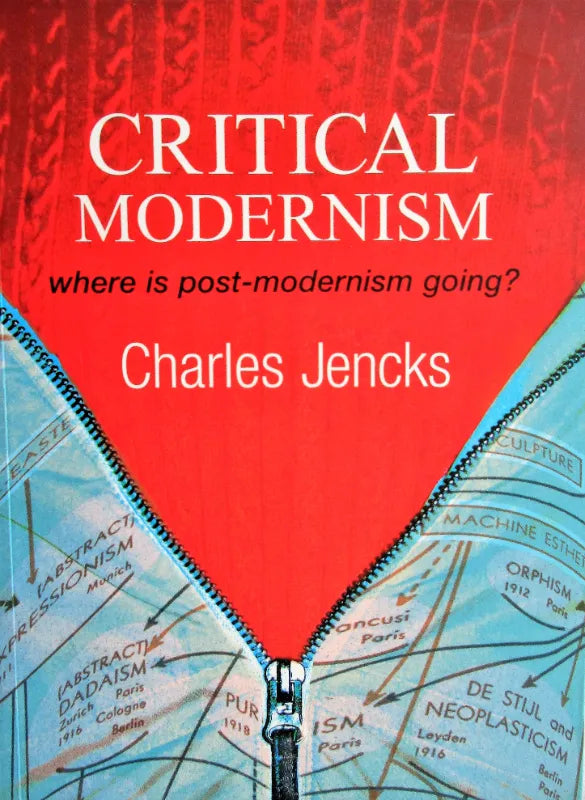 Critical Modernism ~ Charles Jencks