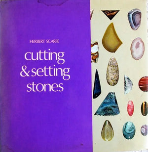 Cutting & Setting Stones ~ Herbert Scarfe