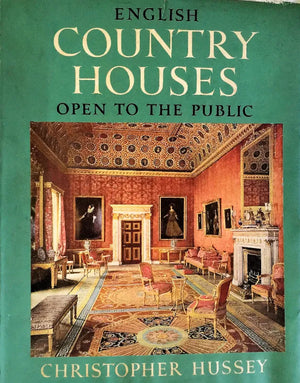 English Country Houses Open to the Public ~ Christopher Hussey