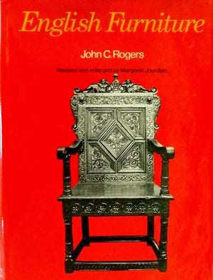 English Furniture ~ John C. Rogers & Margaret Jourdain