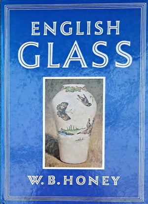 English Glass ~ W.B. Honey ~ Bracken Books