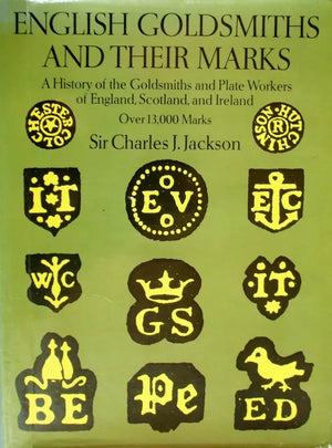 English Goldsmiths & Their Marks ~ Sir Charles James Jackson