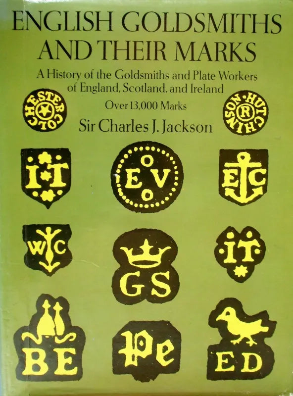 English Goldsmiths & Their Marks ~ Sir Charles James Jackson