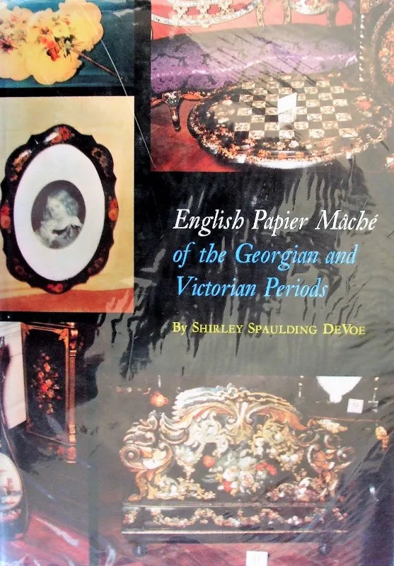 English Papier Mâché ~ Shirley Spaulding DeVoe