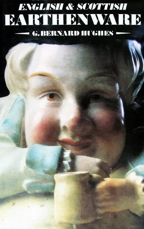 English & Scottish Earthenware ~ G. Bernard Hughes
