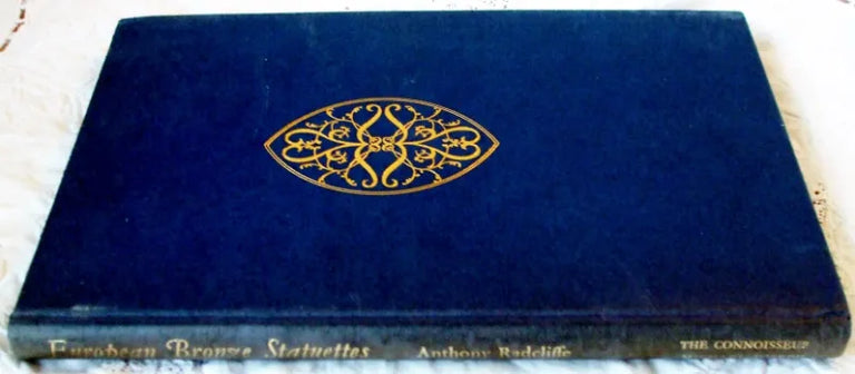 European Bronze Statuettes ~ Anthony Radcliffe