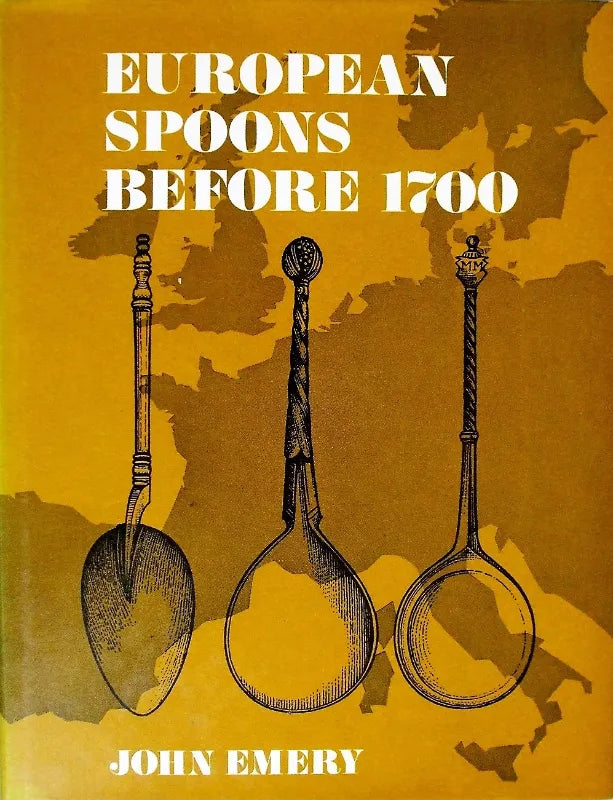 European Spoons before 1700 ~ John Emery