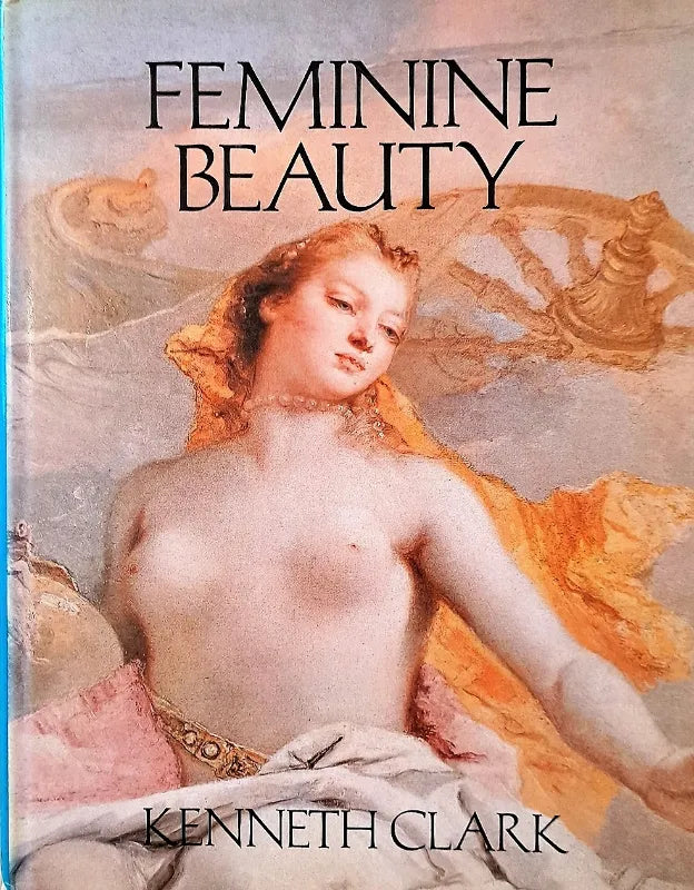 Feminine Beauty ~ Kenneth Clark
