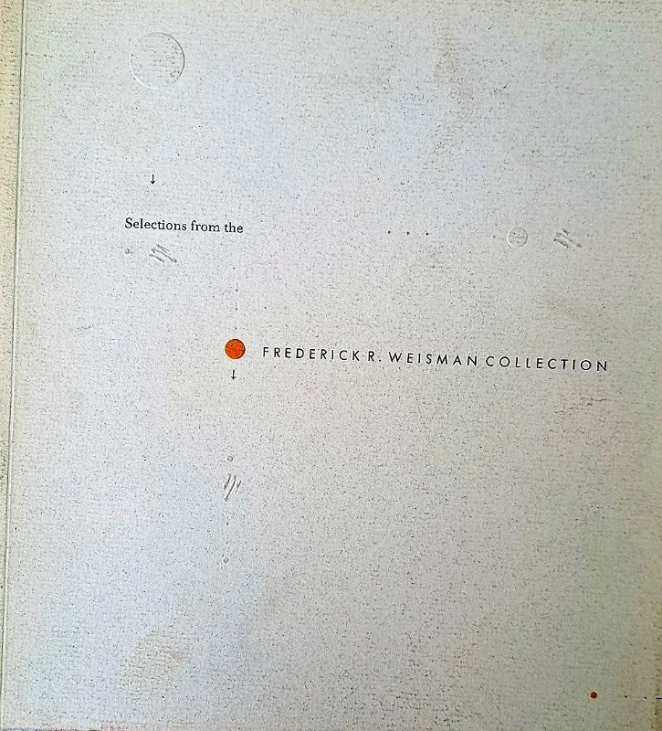 Selections from the Frederick R. Weisman Collection