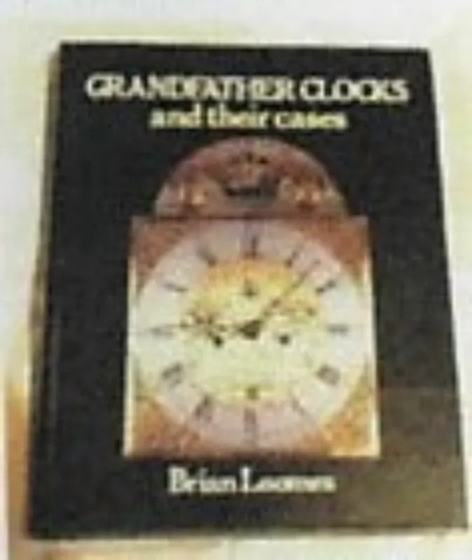 Grandfather Clocks And Their Cases