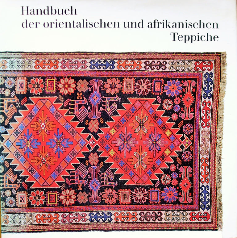Handbuch der Orientalschen und Afrikanischen Teppiche
