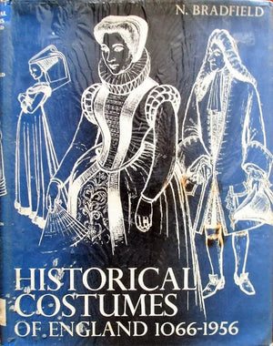 Historical Costumes of England ~ Nancy Bradfield