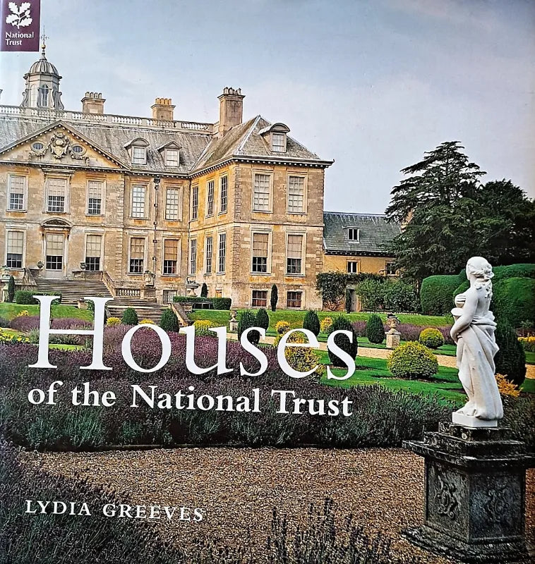 Houses of the National Trust ~ Lydia Greeves