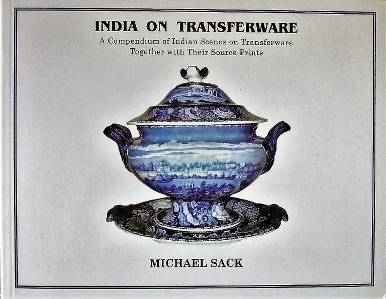 India on Transferware ~ Michael Sack