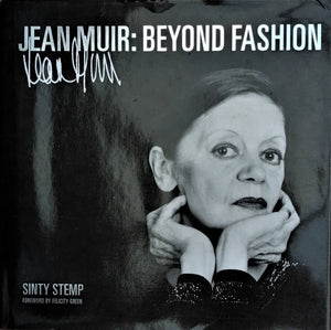 Jean Muir : Beyond Fashion ~ Sinty Stemp