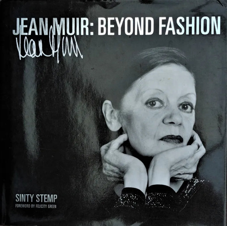 Jean Muir : Beyond Fashion ~ Sinty Stemp