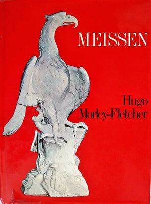 Meissen ~ Hugo Morley-Fletcher