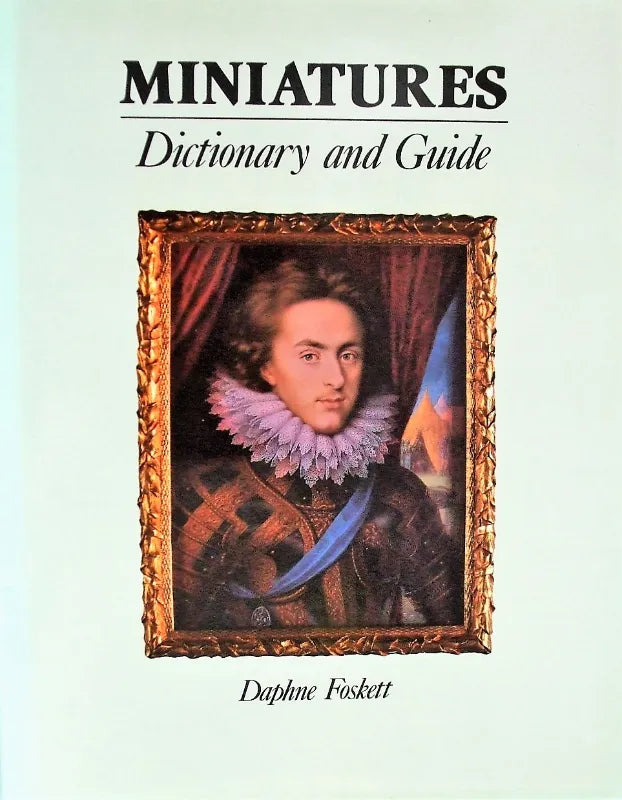 Miniatures ~ Dictionary & Guide ~ Daphne Foskett