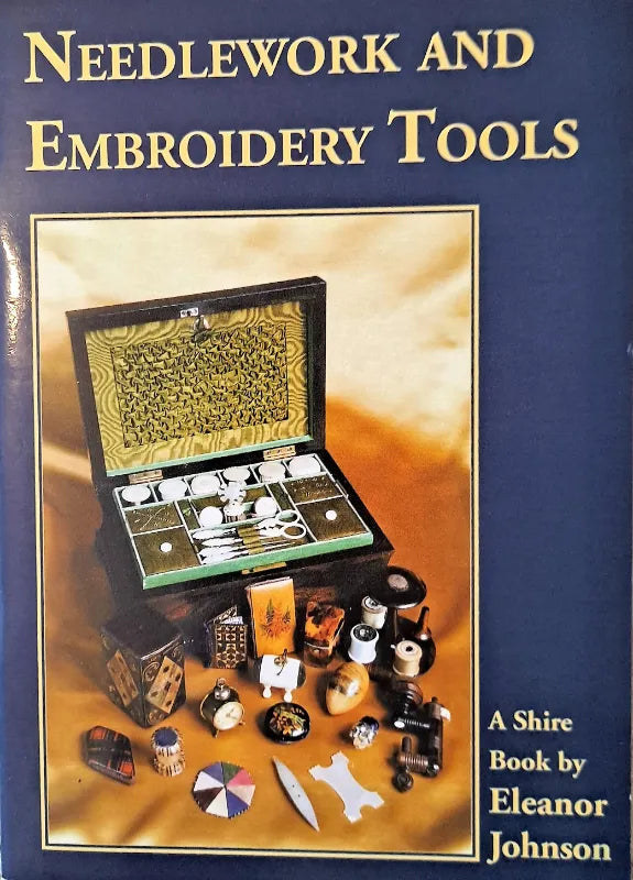 Needlework & Embroidery Tools ~ Eleanor Johnson