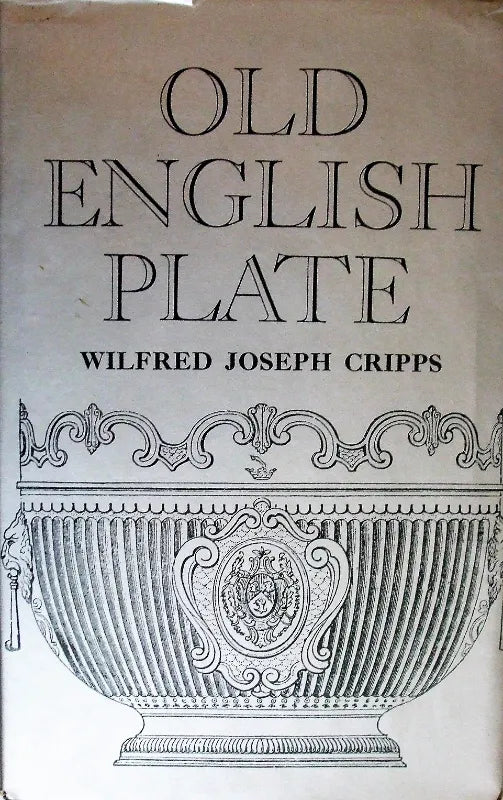 Old English Plate ~ Wilfred Joseph Cripps