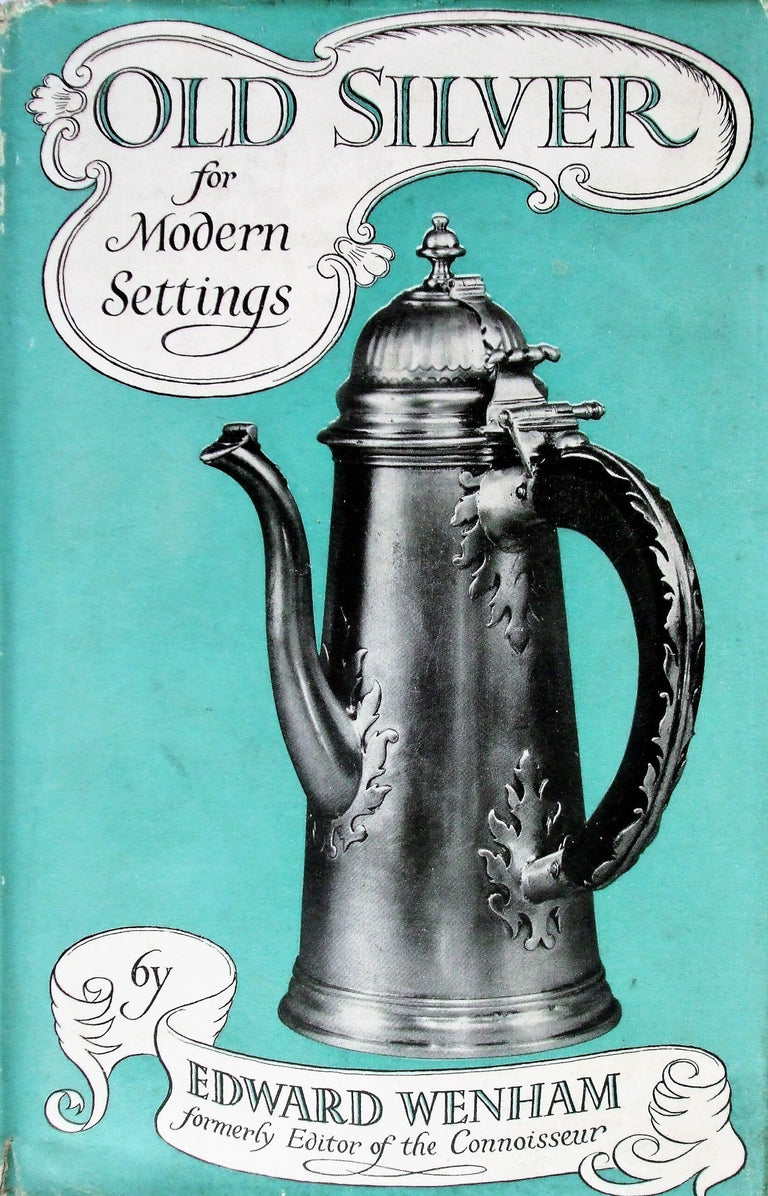 Old Silver For Modern Settings