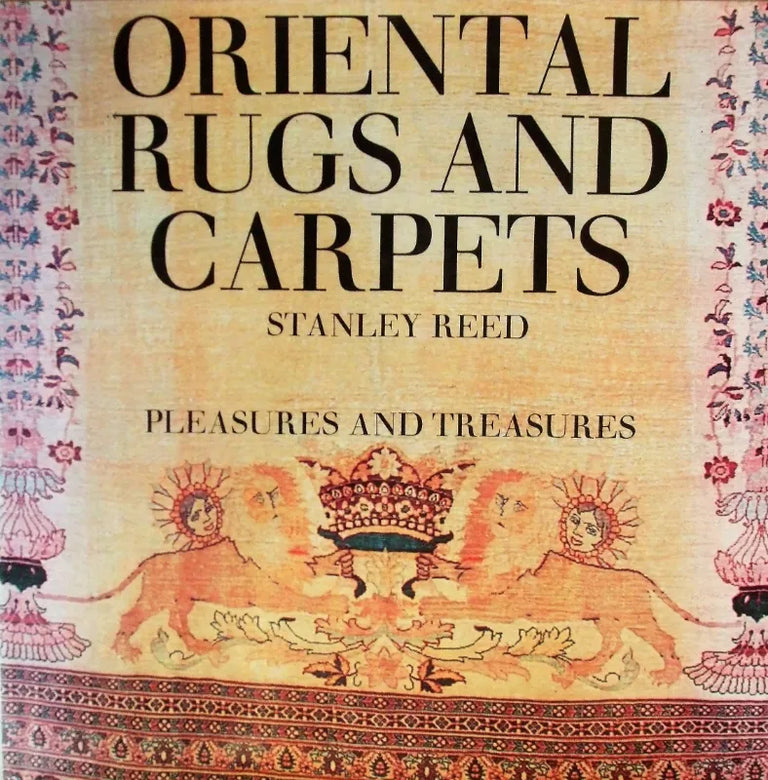 Oriental Rugs and Carpets ~ Stanley Reed
