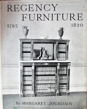 Regency Furniture 1795 - 1820 ~ Margaret Jourdain