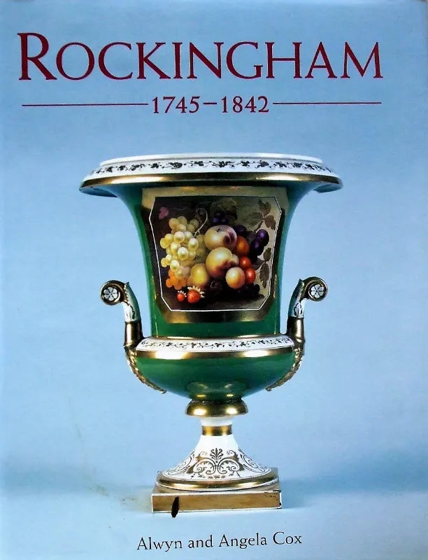 Rockingham 1745 - 1842 ~ Alwyn & Angela Cox