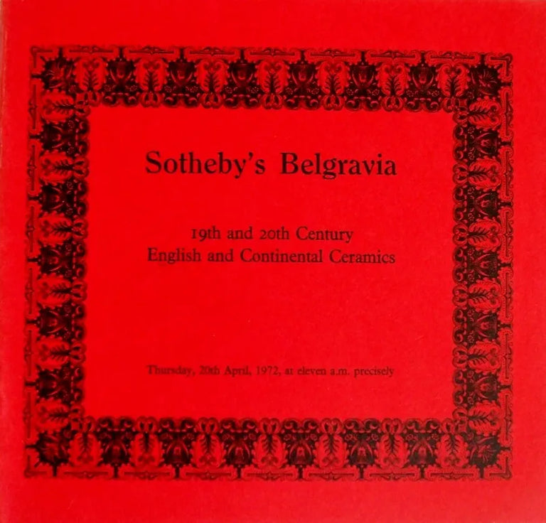 Sotheby's Belgravia ~ 19th & 20th Century English and Continental Ceramics ~ London ~ 20. 04. 1972