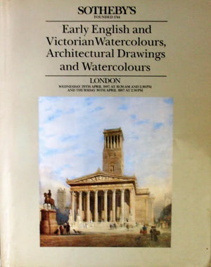 Sotheby's ~ Early English & Victorian Watercolours, Architectural Drawings ~ London ~ 29. & 30. 04. 1987