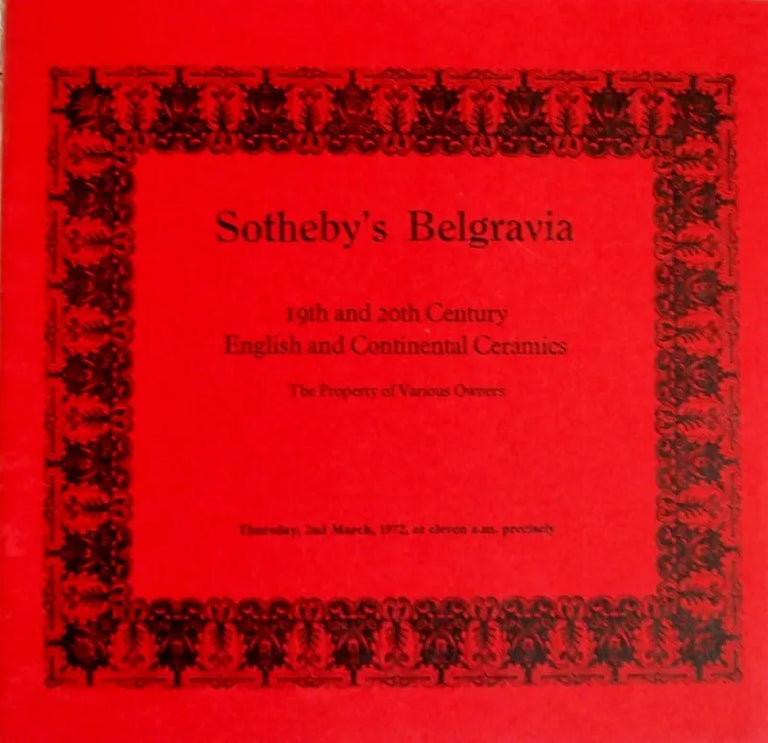 Sotheby's Belgravia ~ 19th and 20th Century English & Continental Ceramics ~ London ~ 02.03.1972