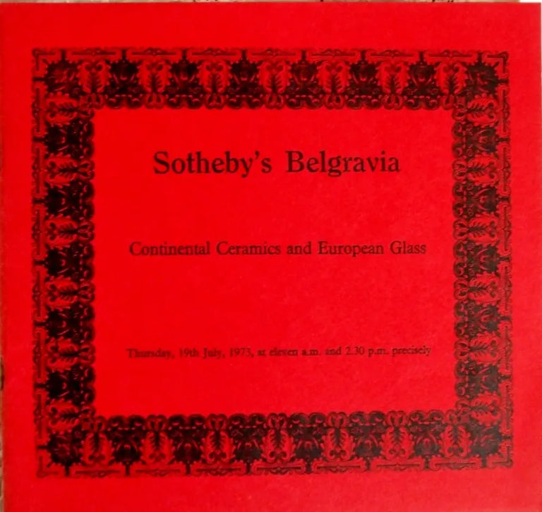Sotheby's Belgravia ~ Continental Ceramics and European Glass ~ London ~ 19. 07. 1973