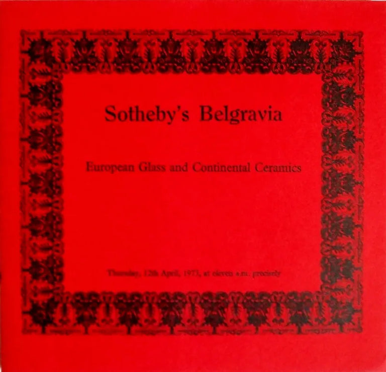 Sotheby's Belgravia ~ European Glass & Ceramics ~  London ~ 12. 04. 1973