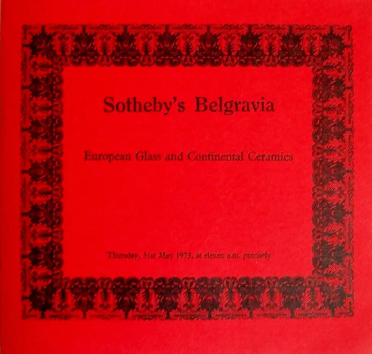 Sotheby's Belgravia ~ European Glass and Continental Ceramics ~ London ~ 31. 05. 1973