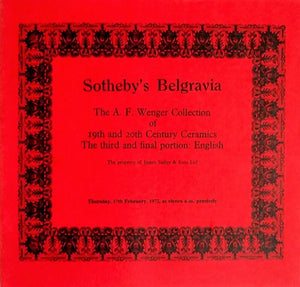 Sotheby's Belgravia ~ The A.F. Wenger Collection of 19th and 20th Century Ceramics ~ Part III ~ London ~ 17. 02. 1972