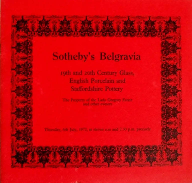 Sotheby's Belgravia ~ 19th and 20th Century Glass, English Porcelain and Staffordshire Pottery ~ London ~ 06. 07. 1972