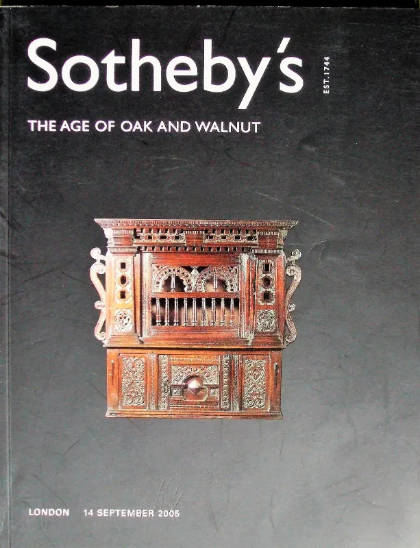 Sotheby's ~ The Age of Oak and Walnut ~ London ~ 14. 09. 2005