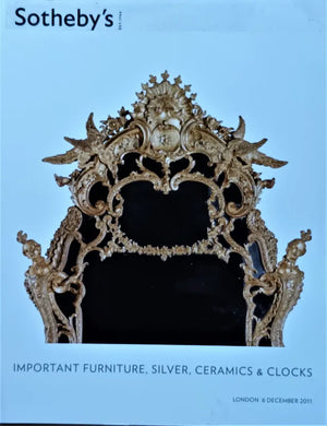 Sotheby's ~ Furniture, Silver & Ceramics ~ London ~ 06. 12. 2011
